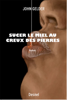 Couverture Sucer le miel au creux des pierres